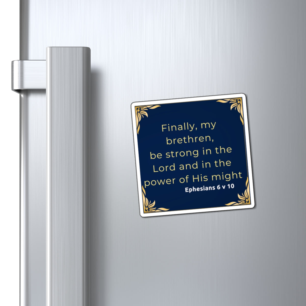 Fridge Magnet - Ephesians 6:10