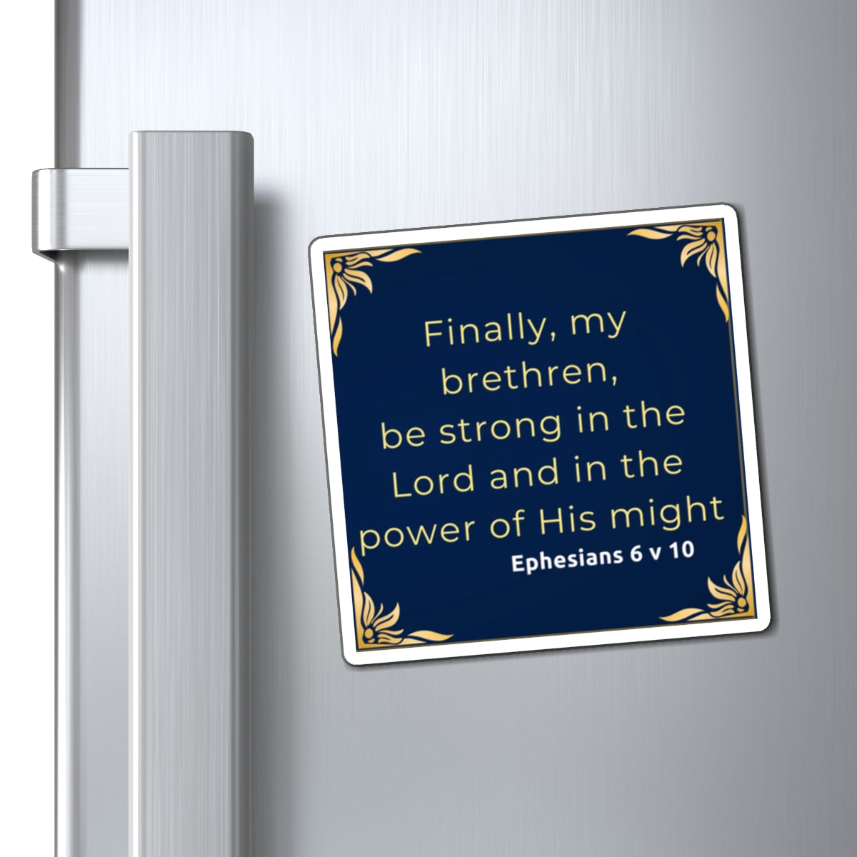 Fridge Magnet - Ephesians 6:10