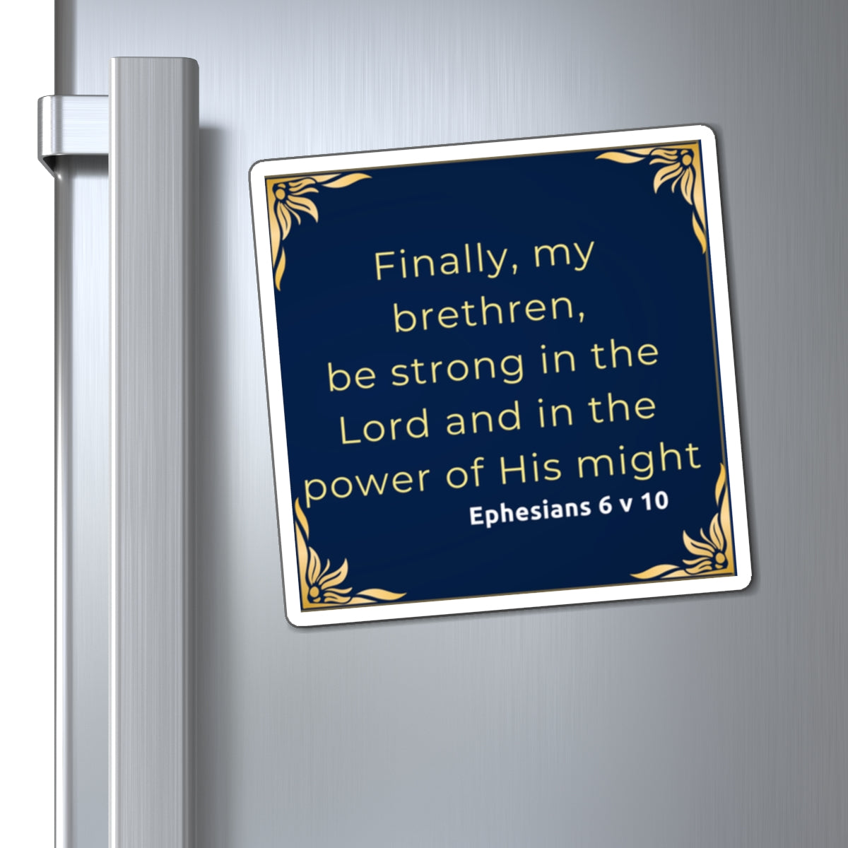 Fridge Magnet - Ephesians 6:10